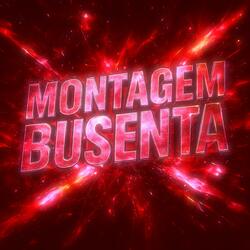 MONTAGEM BUSENTA (Super Slowed)