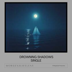 Drowning Shadows