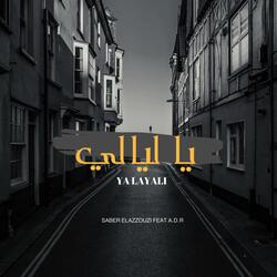 YA LAYALI (feat. Saber El Azzouzi)