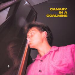 Canary in a Coalmine