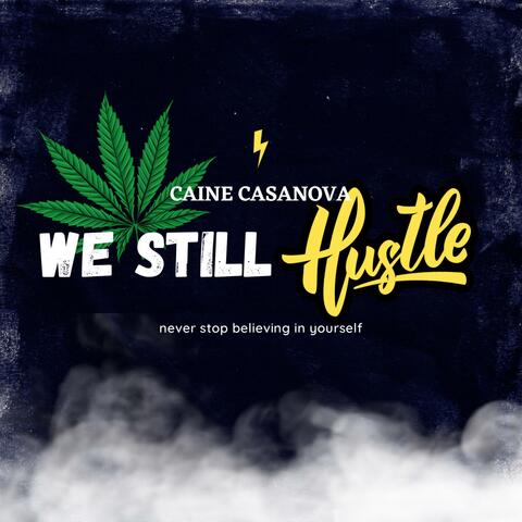 We Still Hustle