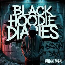 Black Hoodie Diaries