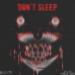 DON'T SLEEP