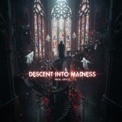 DESCENT INTO MΔDNESS