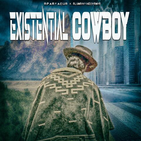 Existential Cowboy (feat. Slumsofthecosmos)