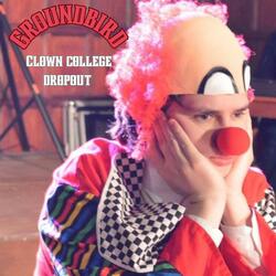 Clown College Dropout