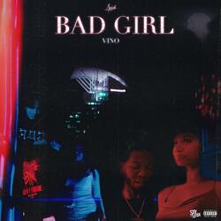 Bad Girl (feat. Vino World)