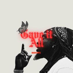 Gave it All