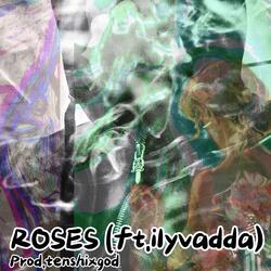 ROSES (feat. ilyvadda)