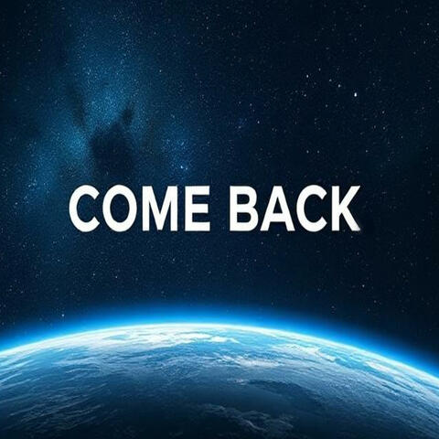 Come Back