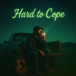 Hard To Cope