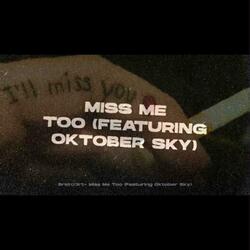 Miss Me Too (feat. Oktober Sky) (Miss me part 2)