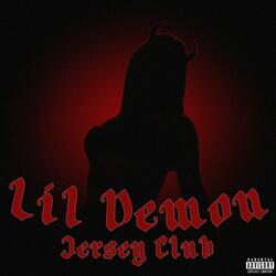 LIL DEMON (feat. DJ 809) (JERSEY CLUB REMIX)