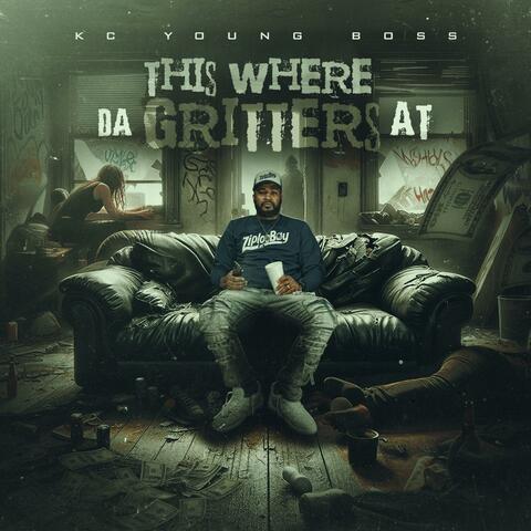 This Where Da Gritters At