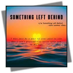 Something Left Behind