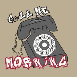 Call Me In The Morning (feat. OuijaGizmo)