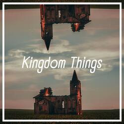 Kingdom Things