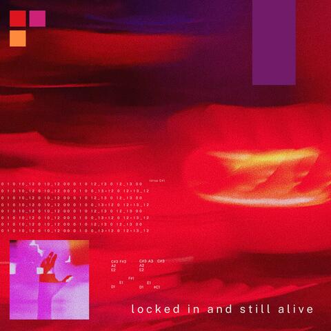 Locked In and Still Alive
