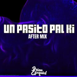 Un Pasito Pal Ki (After Mix)
