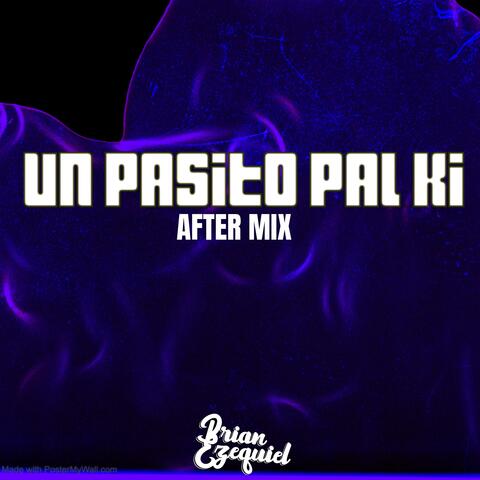 Un Pasito Pal Ki (After Mix)