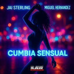 Cumbia Sensual (feat. Jai Sterling) (Radio Edit)