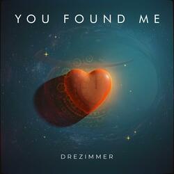 You Found Me