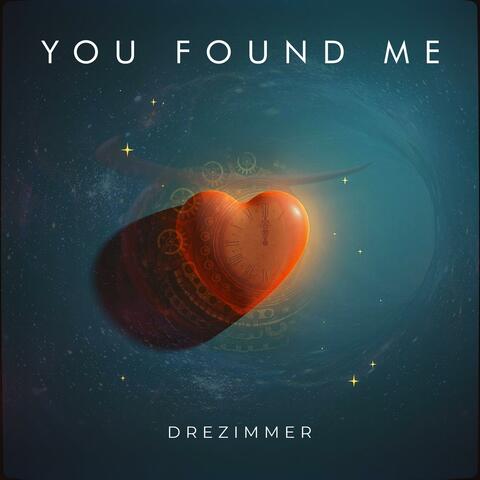 You Found Me