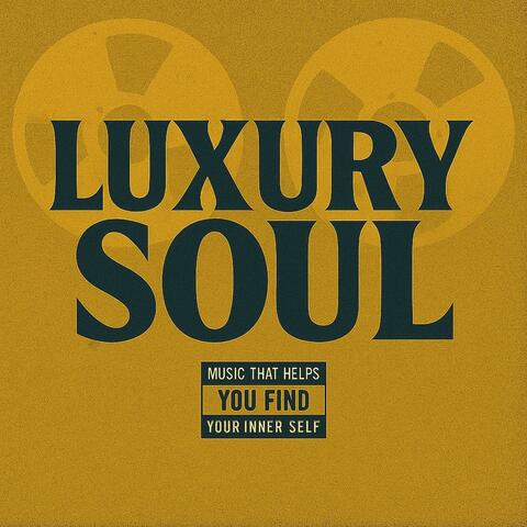 Luxury Soul