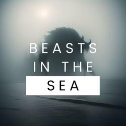 Beasts In The Sea