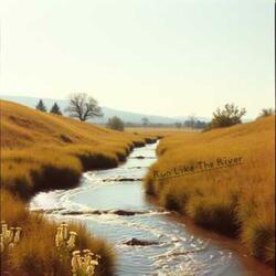 Run Like The River