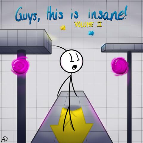 Guys, this is insane! (Volume II)