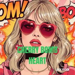 Cherry Bomb Heart