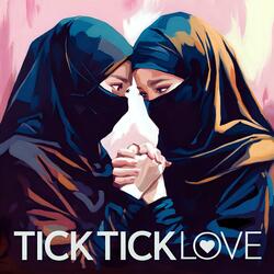 TICK TICK LOVE