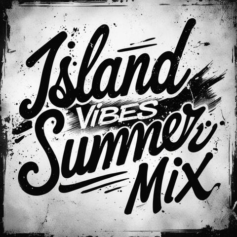 Island Vibes Summer Mix