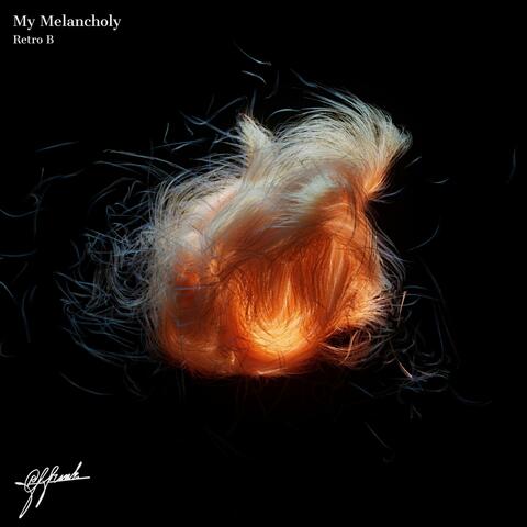 My Melancholy
