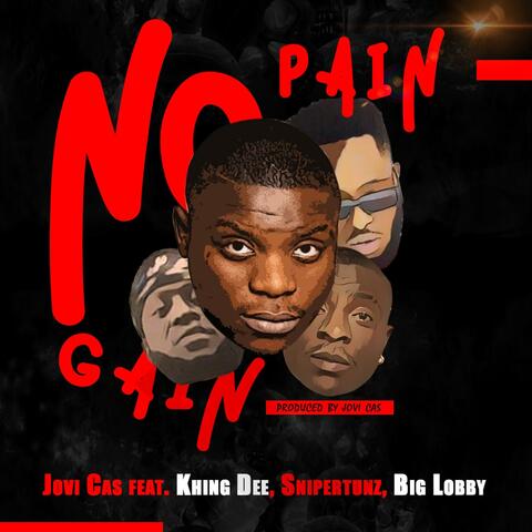 No Pain No Gain (feat. Khing Dee, Big Lobby & Snipertunz)