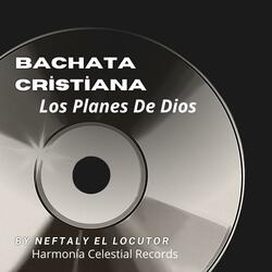 Bachata Cristiana Los Planes De Dios