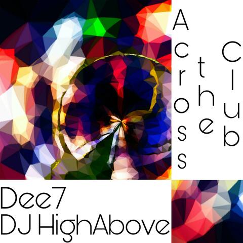 Across the Club (feat. DJ HighAbove)