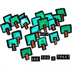ARE YOU A TREE?