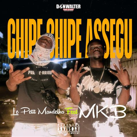 CHIPE CHIPE ASSECU (feat. MKB La Dédicace à Dieu)