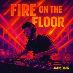 Fire On The Floor