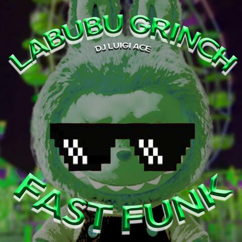 Labubu Grinch Fast FUNK