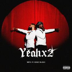 Yeah x2 (feat. Rocky Blanco)