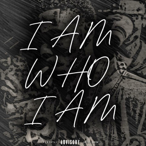 I Am Who I Am