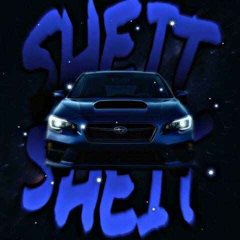 SHEIT SHEIT