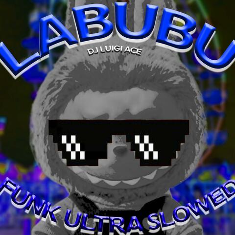 LABUBU 2 FUNK ULTRA SLOWED