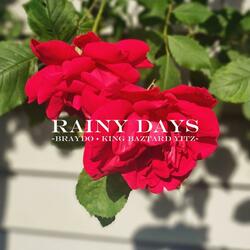 Rainy Days (feat. King Baztard Yitz)