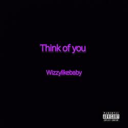 THINK OF YOU