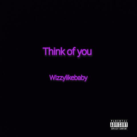 THINK OF YOU