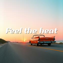 Feel the heat